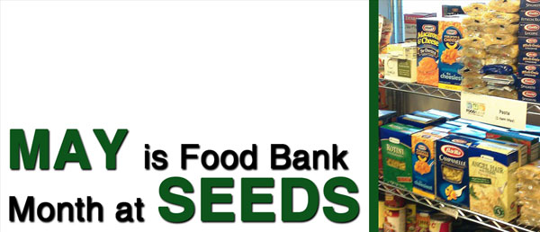 May is Food Bank month @ Seeds