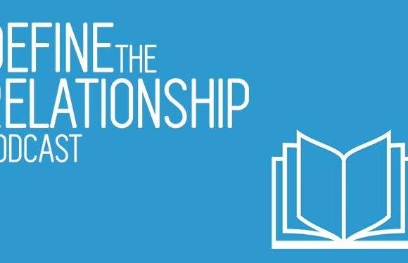 Define the Relationship Podcast:  Episode 1 – Bible “DTR”