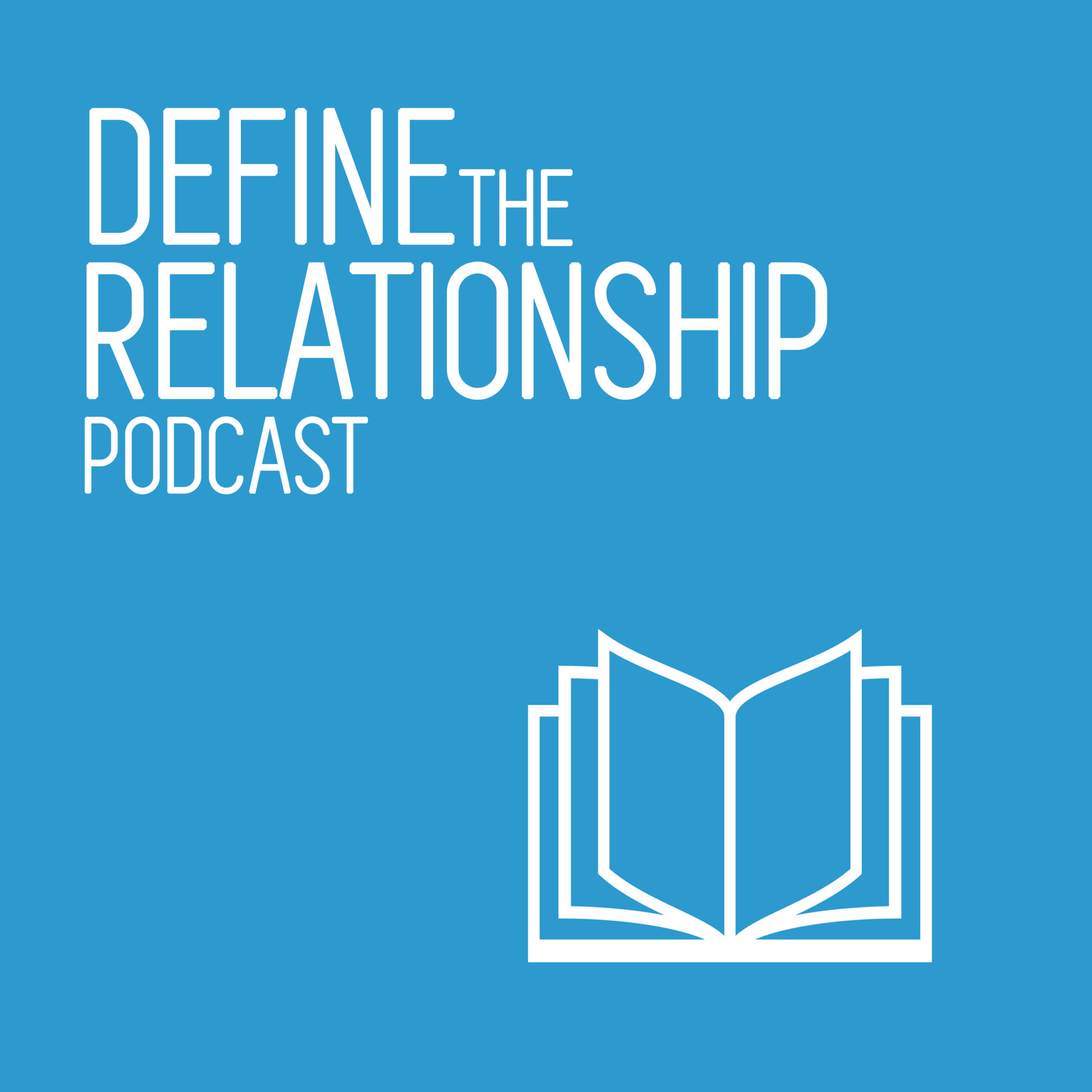 Define the Relationship Podcast – Seeds Church