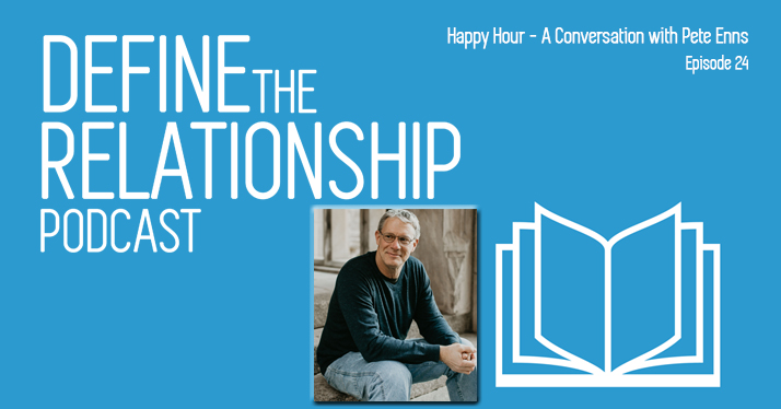 Happy Hour: A Conversation with Pete Enns – Episode 24