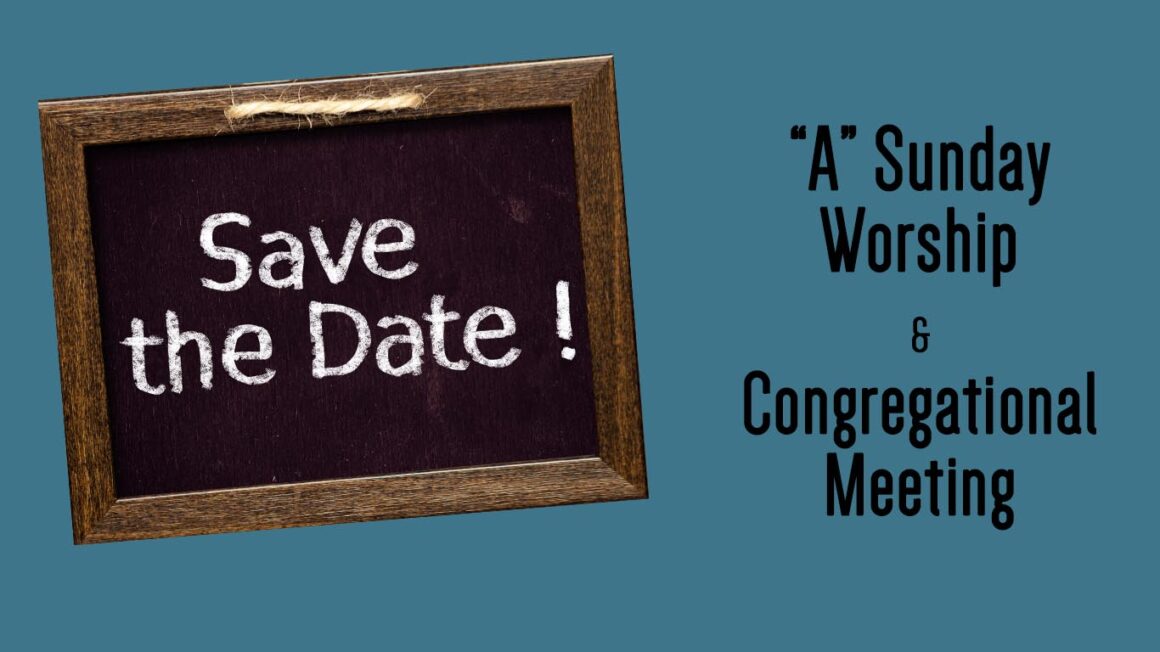 ***New Links Added*** -Save the date! – Worship and Congregational Meeting February 13 @ 10:45am –