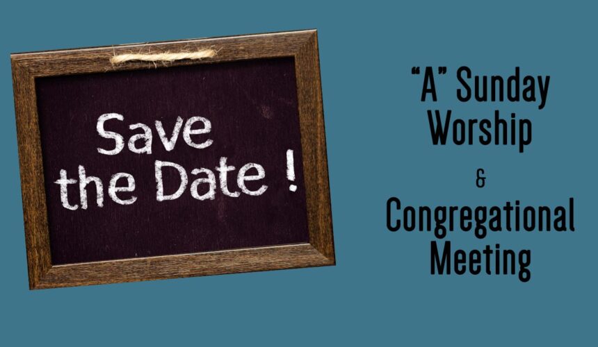 ***New Links Added*** -Save the date! – Worship and Congregational Meeting February 13 @ 10:45am – ***New Links Added*** -Save the date! – Worship and Congregational Meeting February 13 @ 10:45am –