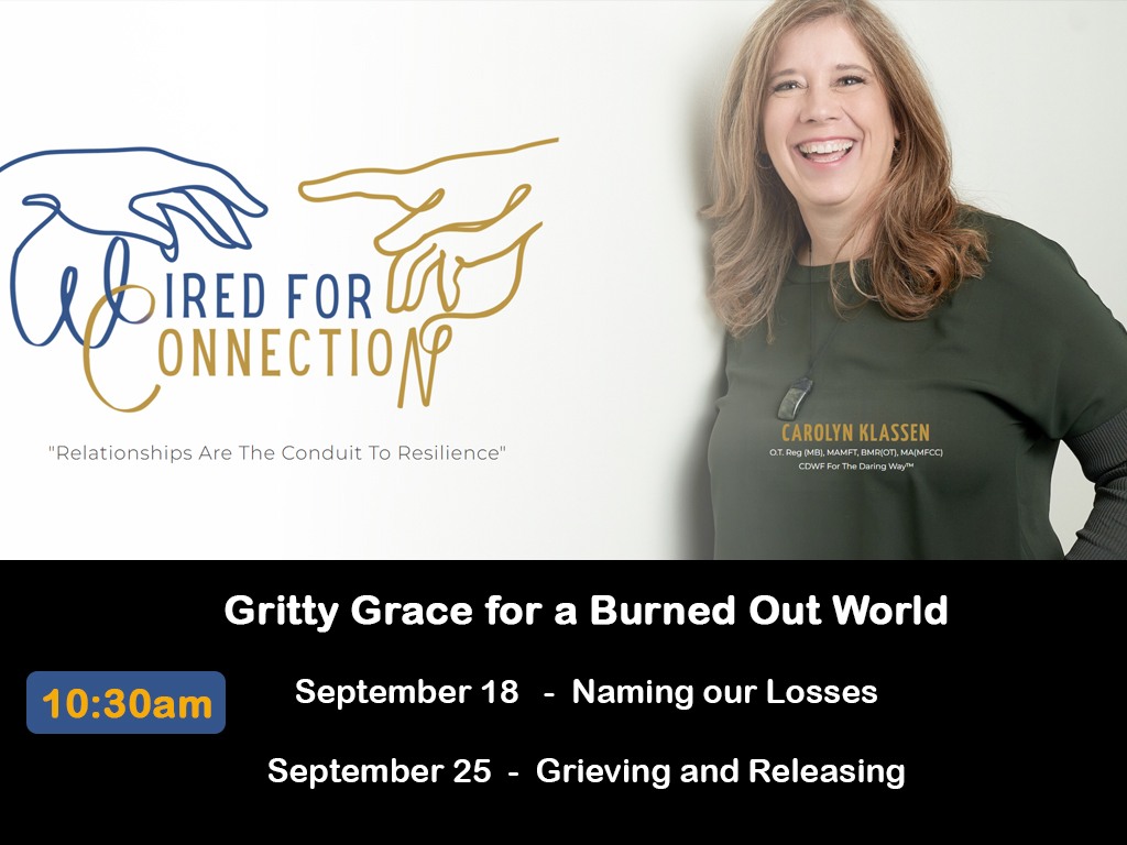 This Week in Worship: Gritty Grace for a Burned Out World September 25 @10:30am