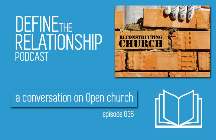 Podcast is Back – Conversation on being an Open Church – Episode 036