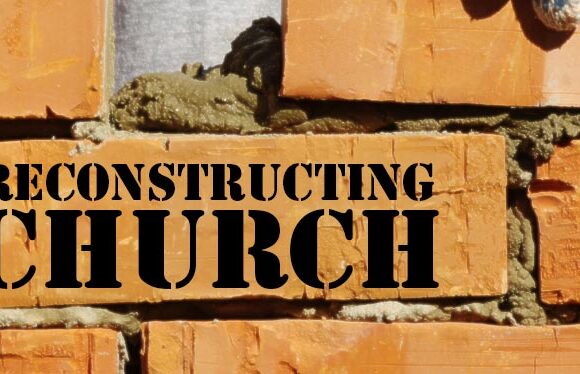 Reconstructing Church: NEW SERIES
