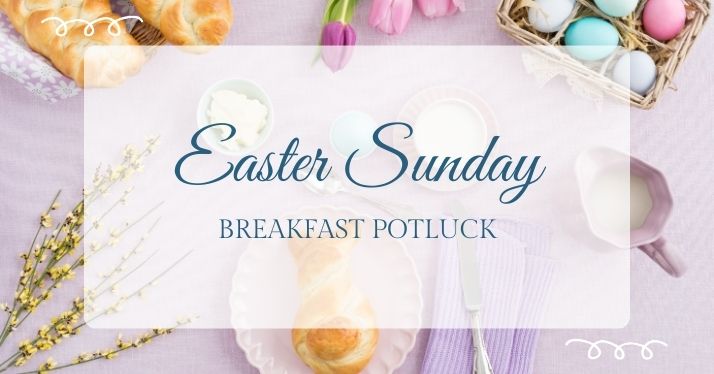 Easter Sunday Breakfast Potluck