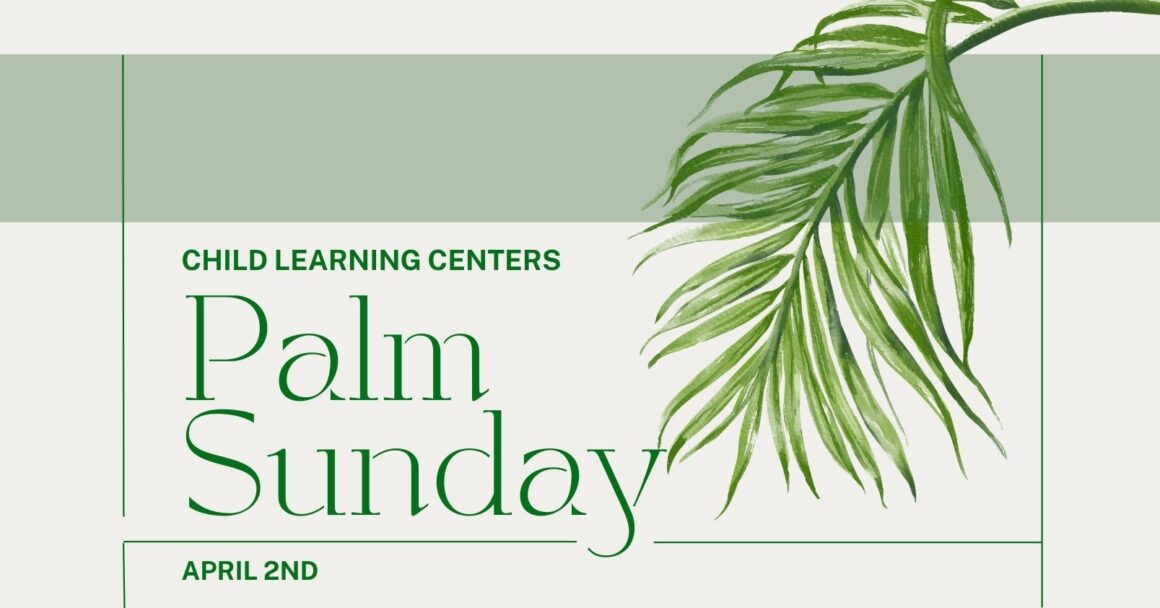 Special Palm Sunday Learning Centers – This Sunday