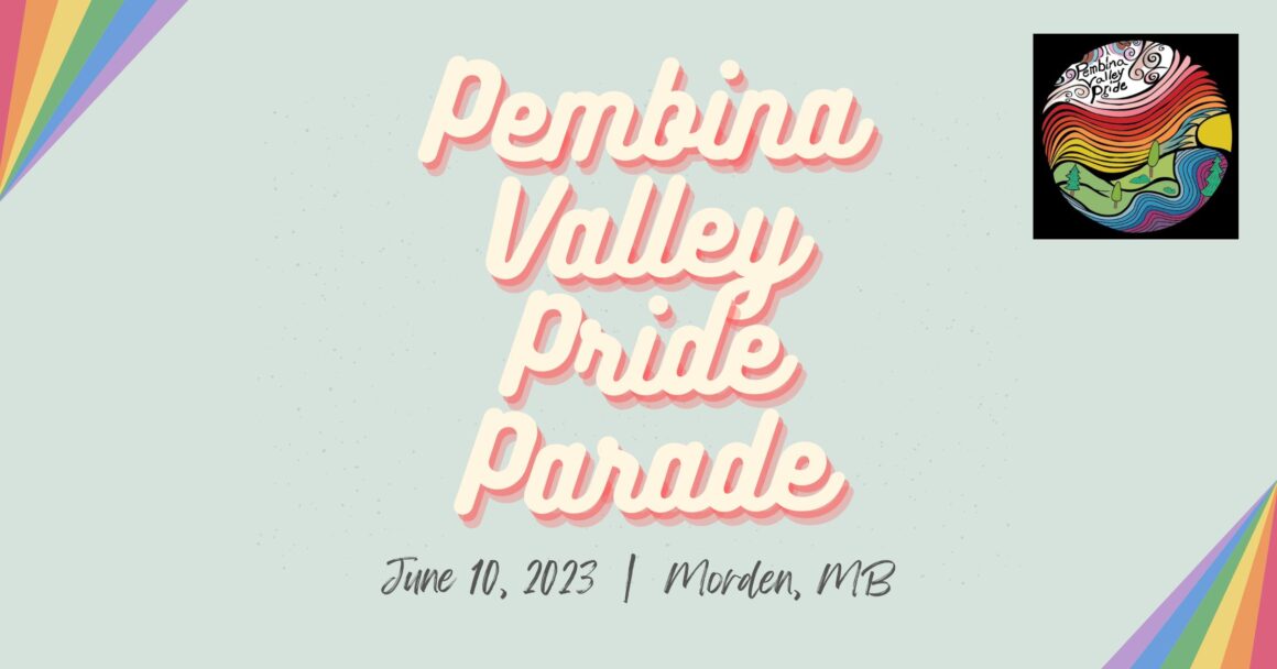 Pembina Valley Pride Parade – This Saturday, June 10th
