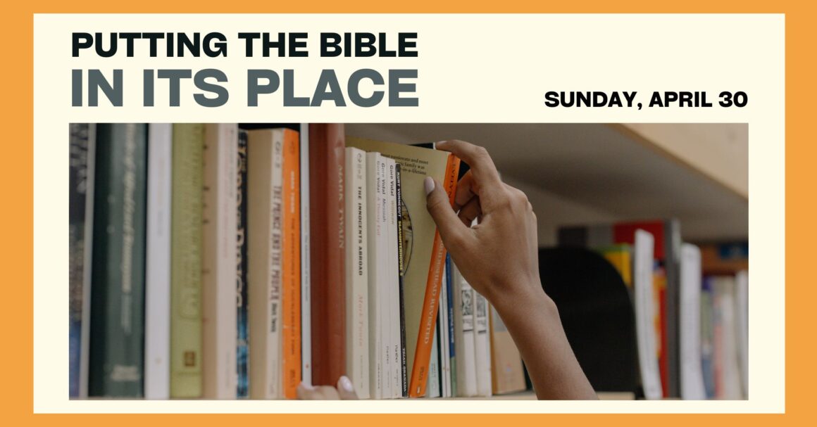 This Sunday: Putting the Bible in its Place #2