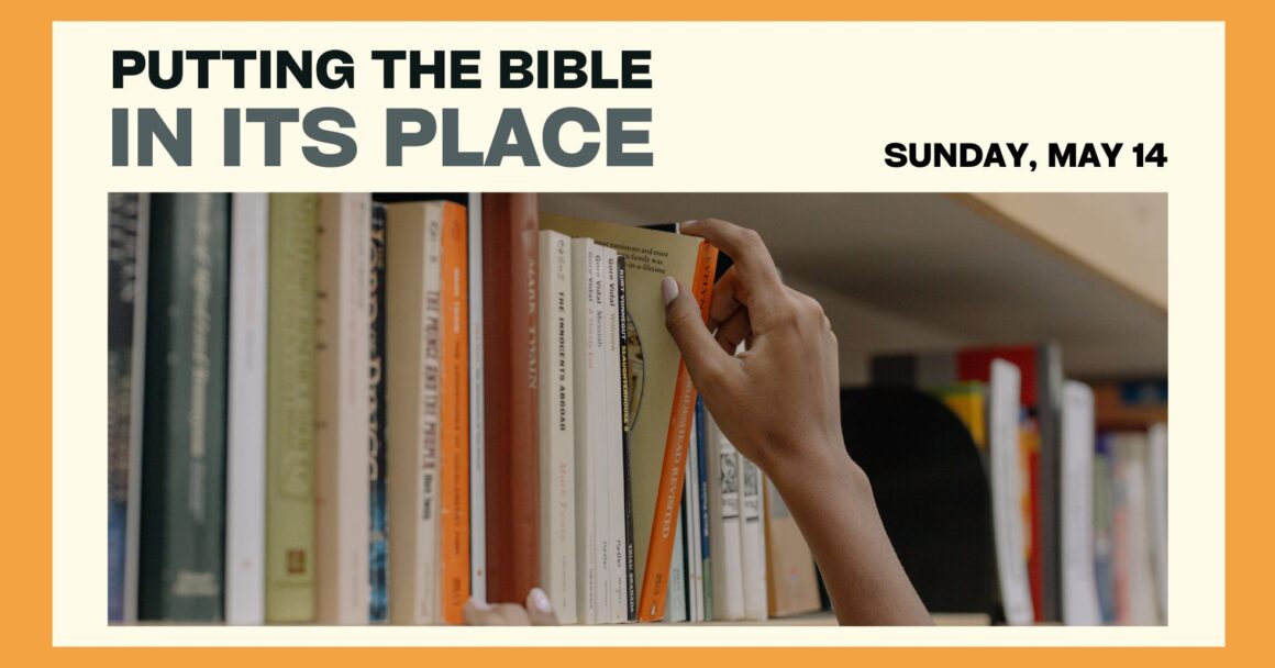 This Sunday: Putting the Bible in its Place #4