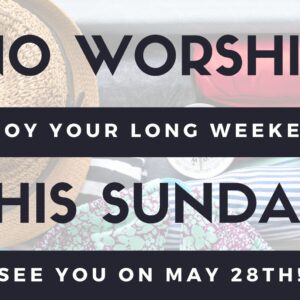 This Sunday: No Worship