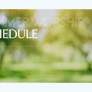 Seeds Summer Worship Schedule