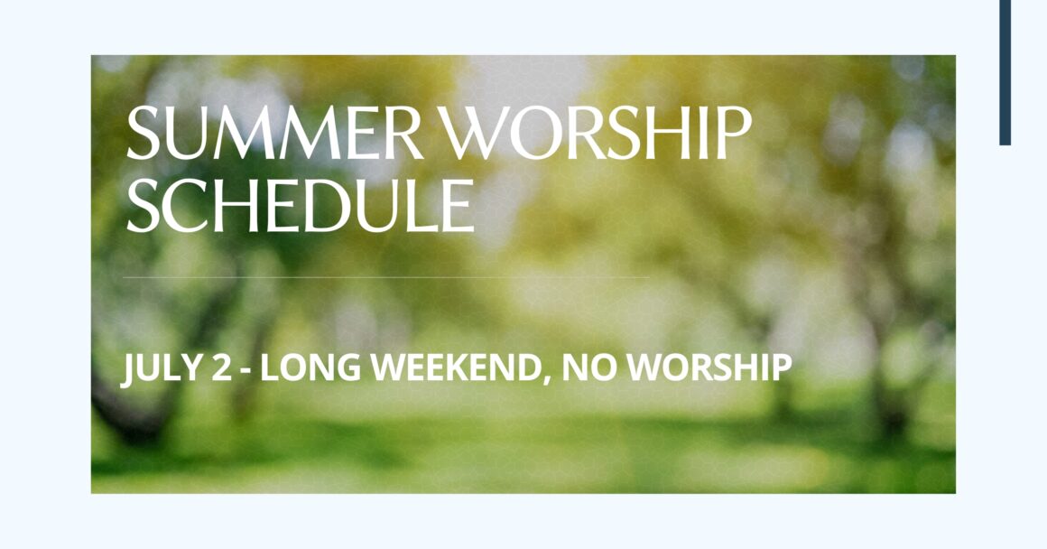 This Sunday: Long Weekend – No Worship