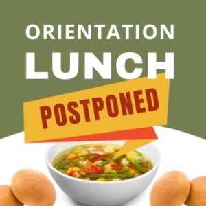 Orientation Lunch – October 1st – **Postponed**