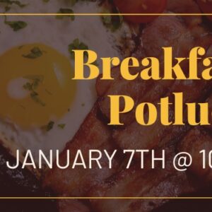 January 7th Breakfast Potluck