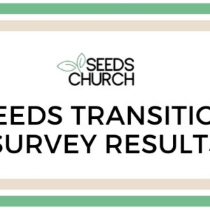 Seeds Transition Survey Results