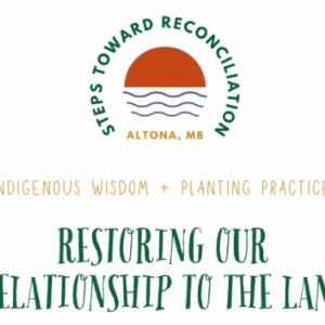 Steps Toward Reconciliation – Restoring Our Relationship to the Land – May 4th