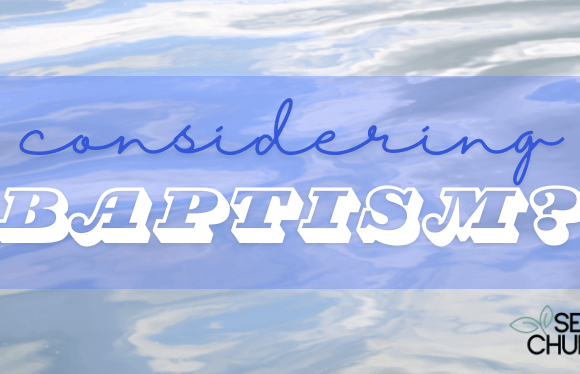 Considering Baptism?