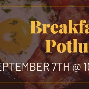 Seeds Fall Kick-off Breakfast Potluck – September 7th