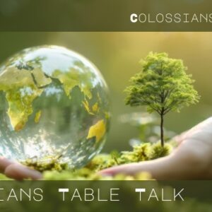 This Sunday: Colossians and Empire – Colossians Table Talk