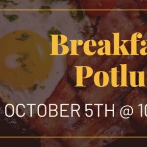 Breakfast Potluck this Sunday – October 5th