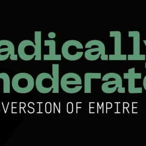 This Sunday: Radically Moderate Subversion of Empire