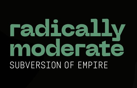 This Sunday: Radically Moderate Subversion of Empire
