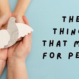 This Sunday: The Things That Make for Peace This Sunday: The Things That Make for Peace