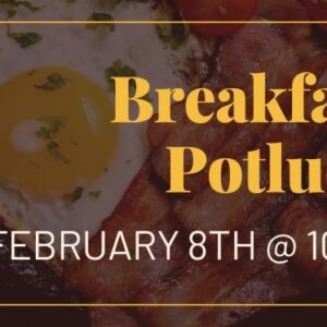 Breakfast Potluck – February 8th
