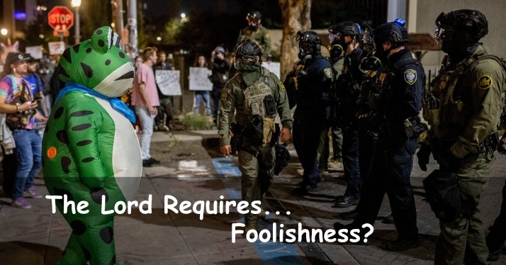 This Sunday: The Lord Requires… Foolishness? This Sunday: The Lord Requires… Foolishness?