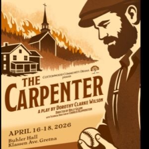 Cottonwood Community Drama Presents – The Carpenter