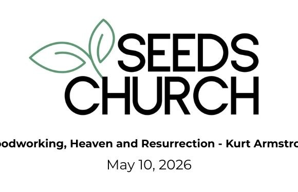 This Sunday: Woodworking, Heaven and Resurrection