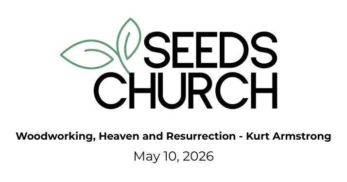 This Sunday: Woodworking, Heaven and Resurrection