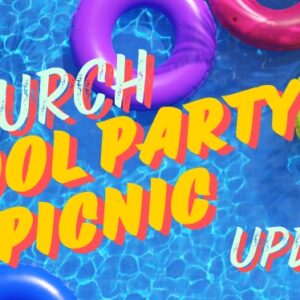June 28th Updates – Pool Party Postponed & Pastoral Candidate Update