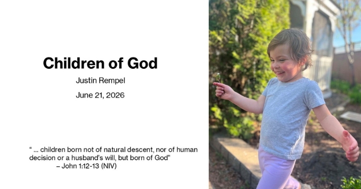 This Sunday: Children of God with Justin Rempel This Sunday: Children of God with Justin Rempel
