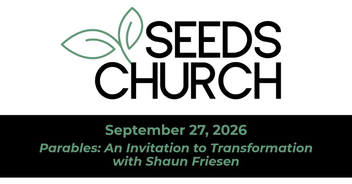 This Sunday: Parables: An Invitation to Transformation with Shaun Friesen This Sunday: Parables: An Invitation to Transformation with Shaun Friesen