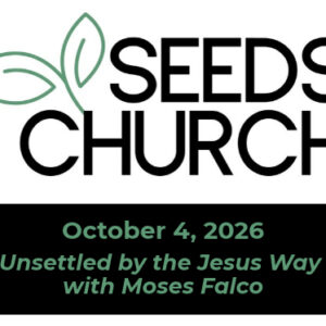 This Sunday: Unsettled by the Jesus Way with Moses Falco This Sunday: Unsettled by the Jesus Way with Moses Falco